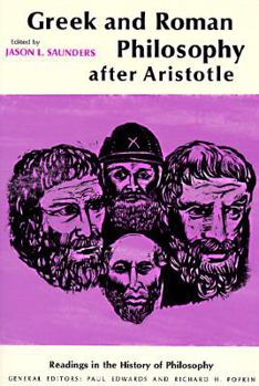 Greek and Roman Philosophy After Aristotle (Readings in the History of Philosophy)