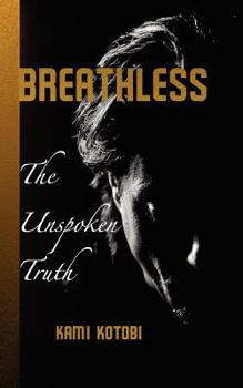 Paperback Breathless: The Unspoken Truth Book