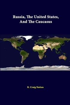 Paperback Russia, The United States, And The Caucasus Book