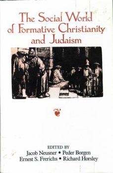 The Social World of Formative Christianity and Judaism: Essays in Tribute to Howard Clarke Kee
