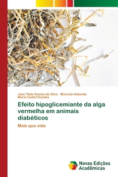 Paperback Efeito hipoglicemiante da alga vermelha em animais diabéticos [Portuguese] Book