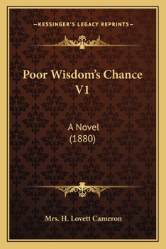 Paperback Poor Wisdom's Chance V1: A Novel (1880) Book