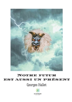 Paperback Notre Futur est aussi un présent [French] Book