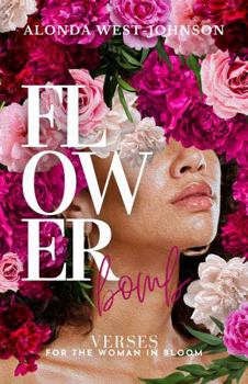 Paperback Flower Bomb: Verses for the Woman in Bloom Book