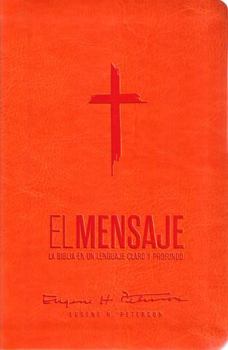 Imitation Leather Biblia El Mensaje (Sentipiel, Anaranjado): La Biblia En Un Lenguaje Claro Y Profundo [Spanish] Book