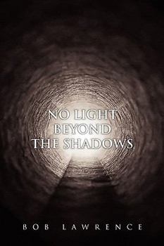 Paperback No Light Beyond the Shadows Book