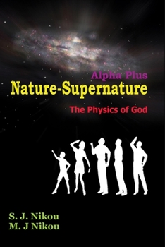 Paperback Nature Supernature Alpha Plus: The Physics of God's Book