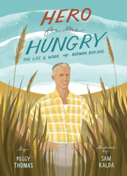 Paperback Hero for the Hungry: The Life and Work of Norman Borlaug Book
