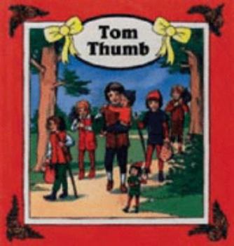 Hardcover Forever Series: Children's Fairy Tale Classics: Tom Thumb (Forever - Children's Fairy Tale Classics) Book