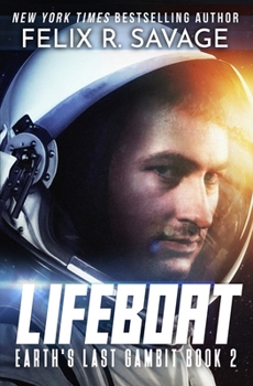 Lifeboat: A First Contact Hard Sci-Fi Series - Book #2 of the Earth's Last Gambit