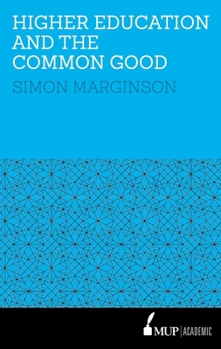 Paperback Higher Education and the Common Good Book