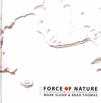 Hardcover Force of Nature: Site Installations by Ten Japanese Artists Book