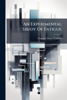 Paperback An Experimental Study Of Fatigue Book