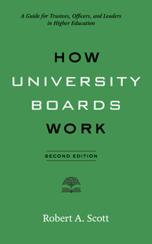 Paperback How University Boards Work: A Guide for Trustees, Officers, and Leaders in Higher Education Book