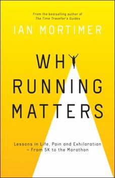 Paperback Why Running Matters: Lessons in Life, Pain and Exhilaration From 5K to the Marathon Book
