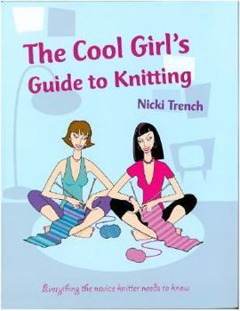Hardcover The Cool Girl's Guide to Knitting Book