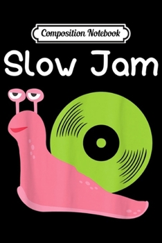 Composition Notebook: Slow Jam Vintage Music Snail Gift  Journal/Notebook Blank Lined Ruled 6x9 100 Pages