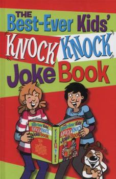 Hardcover The Best-ever Kids' Knock Knock Joke Book