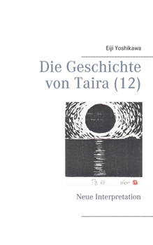 Paperback Die Geschichte von Taira (12): Neue Interpretation [German] Book