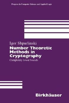 Hardcover Number Theoretic Methods in Cryptography: Complexity Lower Bounds Book