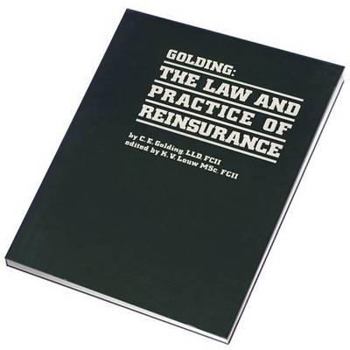Golding, the Law and Practice of Reinsurance