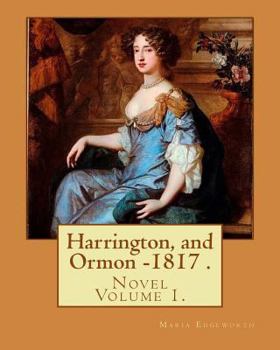 Paperback Harrington, and Ormon - 1817 (novel). By: Maria Edgeworth (Original Classics) VOLUME 1.: The novel is an autobiography of a "recovering anti-Semite", Book