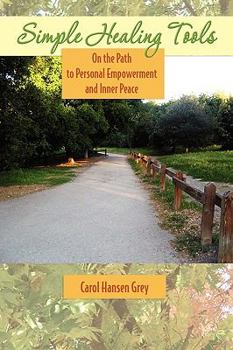 Simple Healing Tools: On the Path to Personal Empowerment and Inner Peace