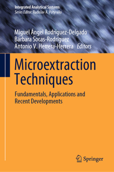 Hardcover Microextraction Techniques: Fundamentals, Applications and Recent Developments Book