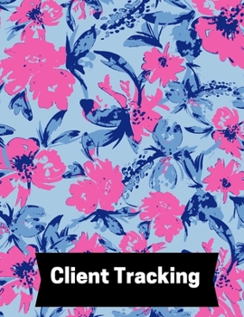 Client Tracking : Customer Appointment Management System, Log Book, Information Keeper, Record and Organise, for Salons, Nail Technicians, ... Beauticians and More (Organization) Paperback - February