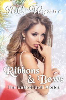 Ribbons  Bows - Book #1 of the Best of Both Worlds