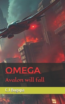 Omega: Avalon will fall