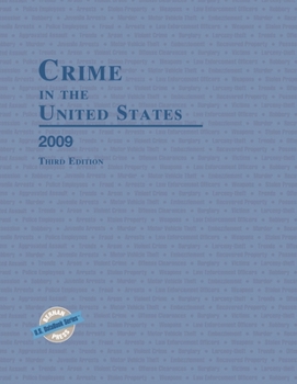 Paperback Crime in the United States 2009: Uniform Crime Reports (UNIFORM CRIME REPORTS FOR THE UNITED STATES) Book