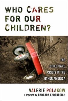 Paperback Who Cares for Our Children?: The Child Care Crisis in the Other America Book