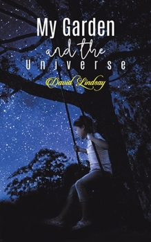 Paperback My Garden and the Universe Book