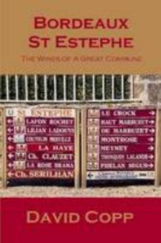 Paperback Bordeaux St Estephe: The Wines of A Great Commune Book