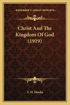 Paperback Christ And The Kingdom Of God (1919) Book