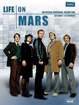 Hardcover Life on Mars: The Official Companion Vol. 2. Written by Guy Adams Book