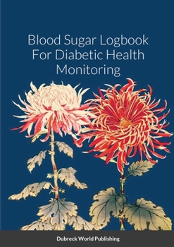Paperback Blood Sugar Logbook For Diabetic Health Monitoring Book
