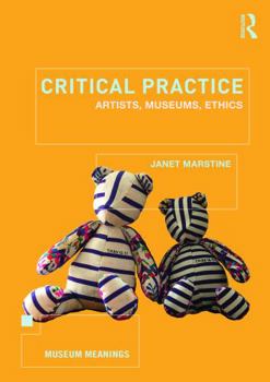 Paperback Critical Practice: Artists, Museums, Ethics Book