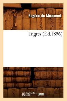 Paperback Ingres (Éd.1856) [French] Book