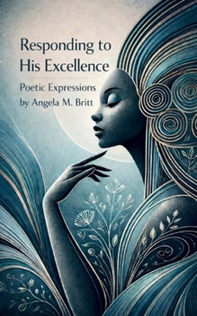 Paperback Responding to His Excellence Poetic Expressions Book