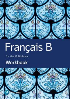 Paperback French B for the IB Diploma Workbook (Pearson International Baccalaureate Diploma: International Editions) [French] Book