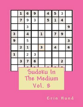 Paperback Sudoku In The Medium Vol. 8 Book