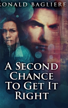 Hardcover A Second Chance To Get It Right: Large Print Hardcover Edition [Large Print] Book