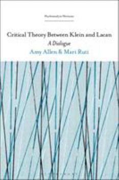 Hardcover Critical Theory Between Klein and Lacan: A Dialogue Book
