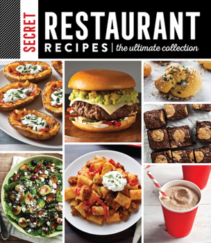 Hardcover Secret Restaurant Recipes: The Ultimate Collection (320 Pages): Volume 1 Book