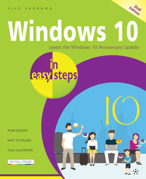 Paperback Windows 10 in Easy Steps: Covers the Windows 10 Anniversary Update Book