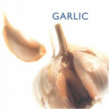 Garlic (Little Kitchen Collection (Southwater))