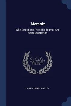 Paperback Memoir: With Selections From His Journal And Correspondence Book