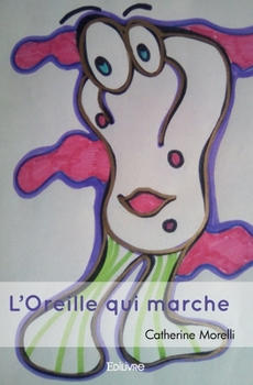 Paperback L'Oreille qui marche [French] Book